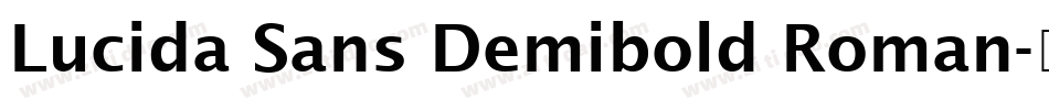 Lucida Sans Demibold Roman字体转换
